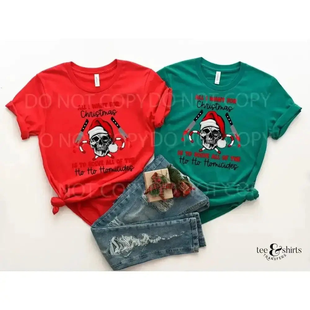 All I Want For Christmas tee and shirts transfers