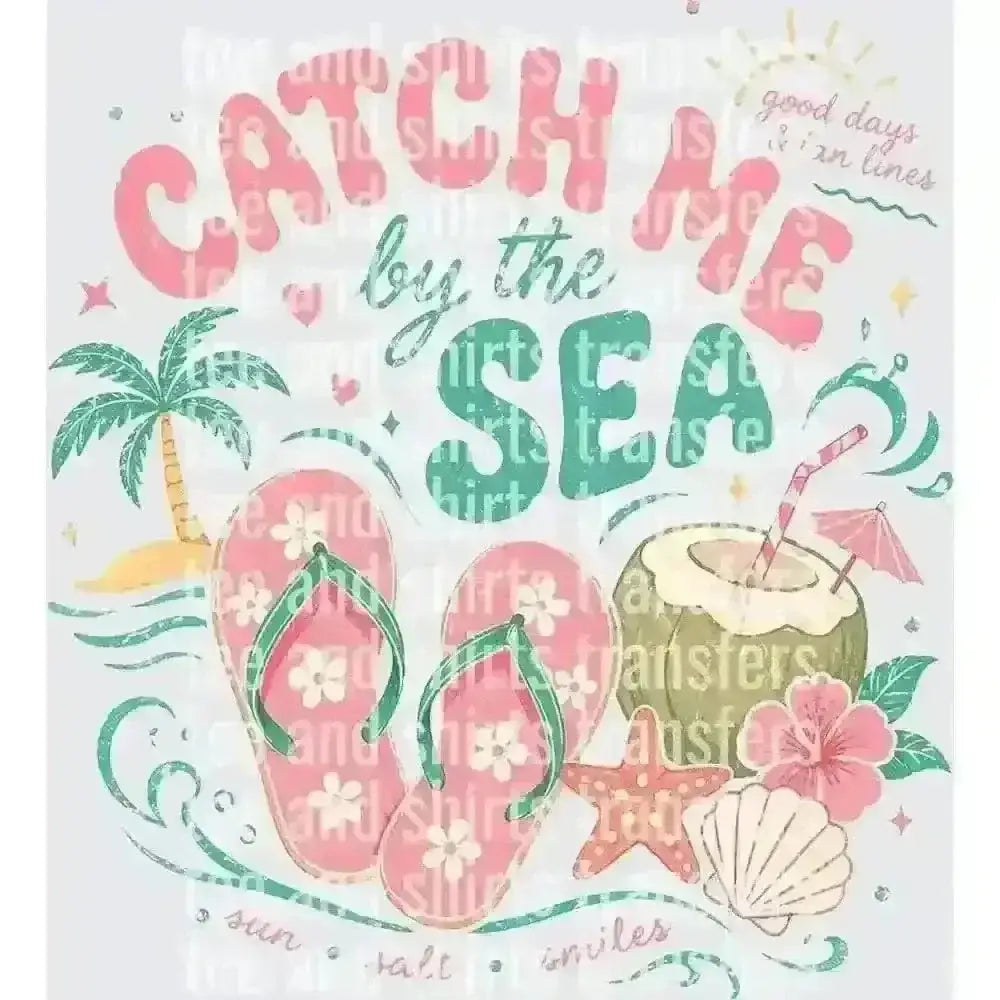 Catch Me By The Sea DTF TRANSFER DTF TRANSFER tee and shirts transfers