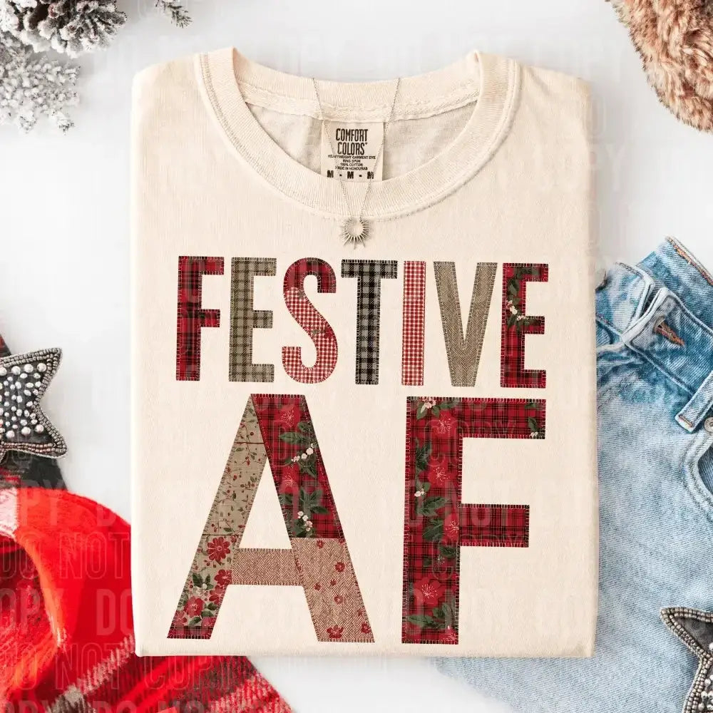 Festive AF Patch DTF TRANSFER tee and shirts transfers