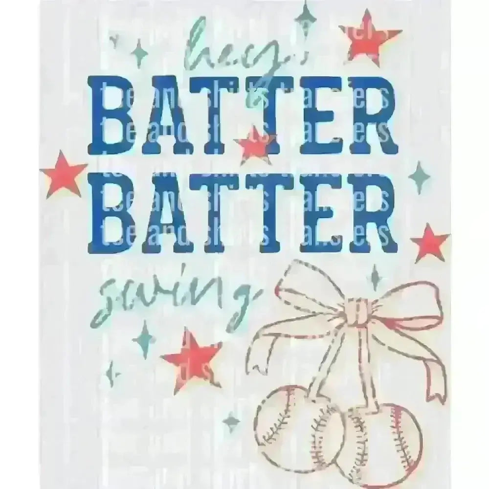 Hey Batter Batter Swing DTF TRANSFER DTF TRANSFER tee and shirts transfers