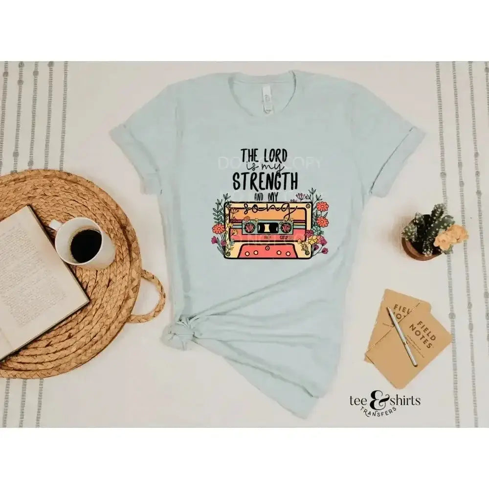 The Lord is my Strength tee and shirts transfers
