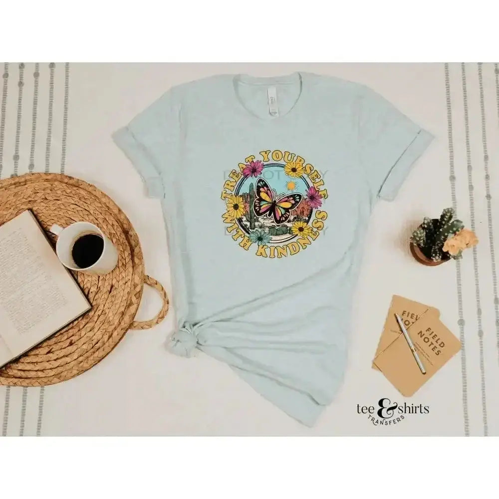 Treat Yourself with Kindness tee and shirts transfers