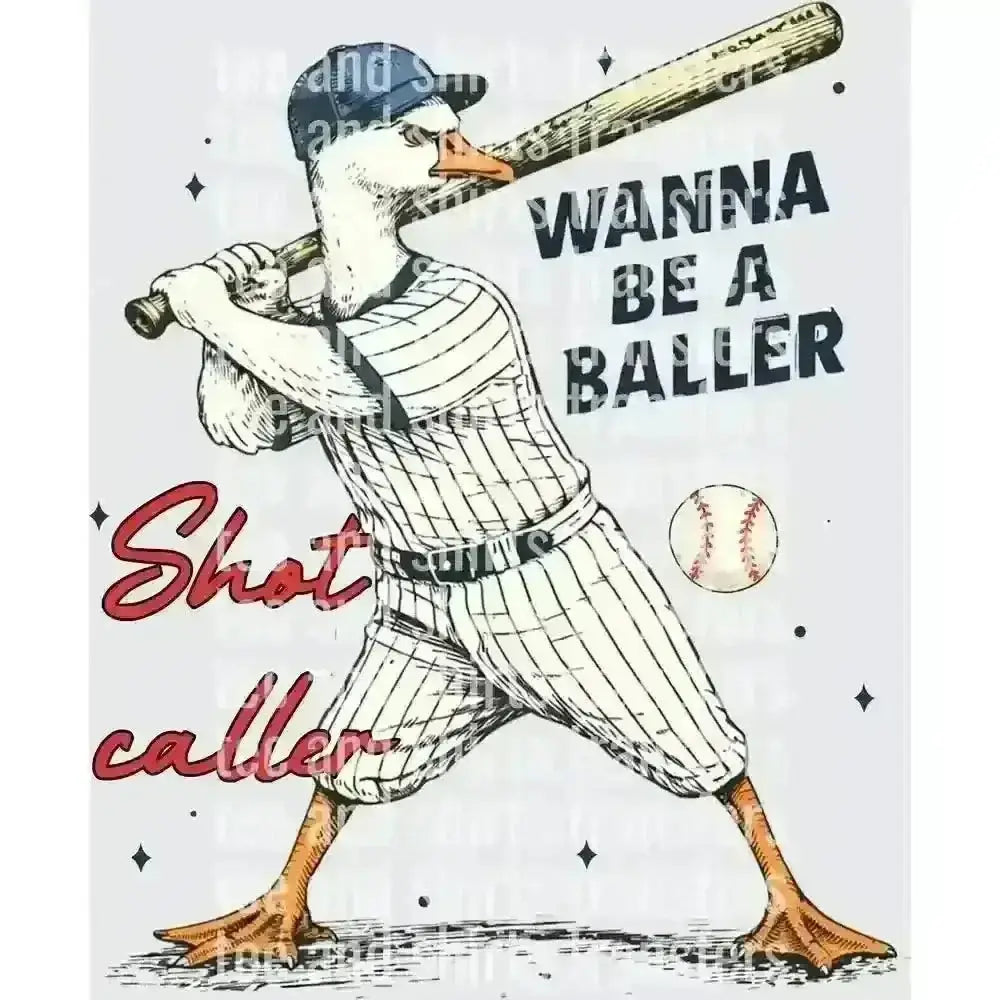 Wanna Be A Baller Shot Caller DTF TRANSFER DTF TRANSFER tee and shirts transfers