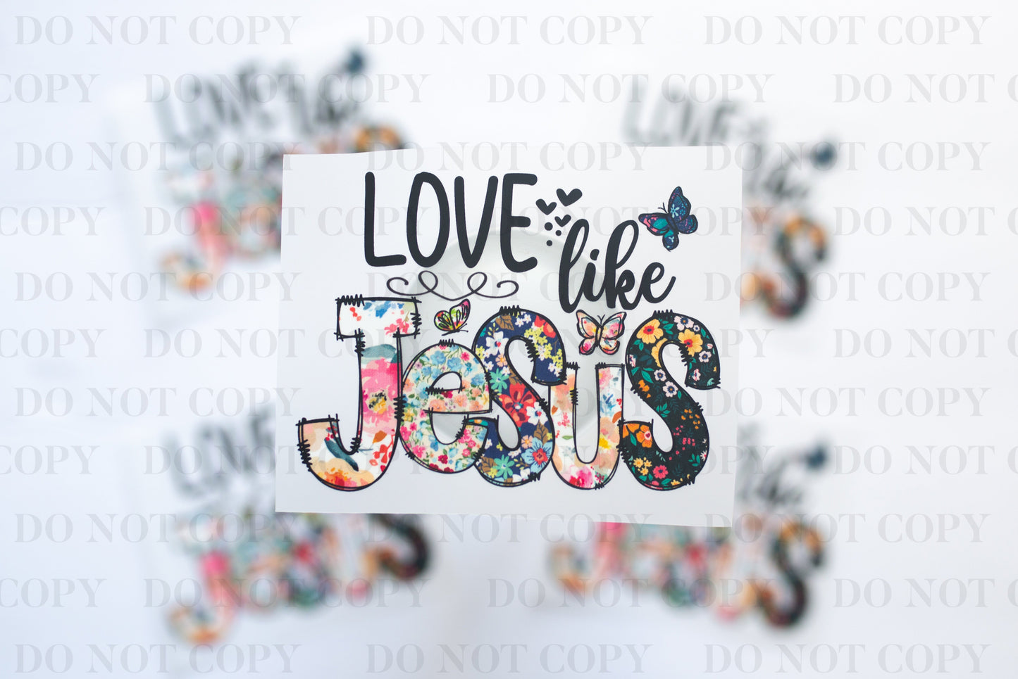 Love Jesus DTF Transfer tee and shirts transfers
