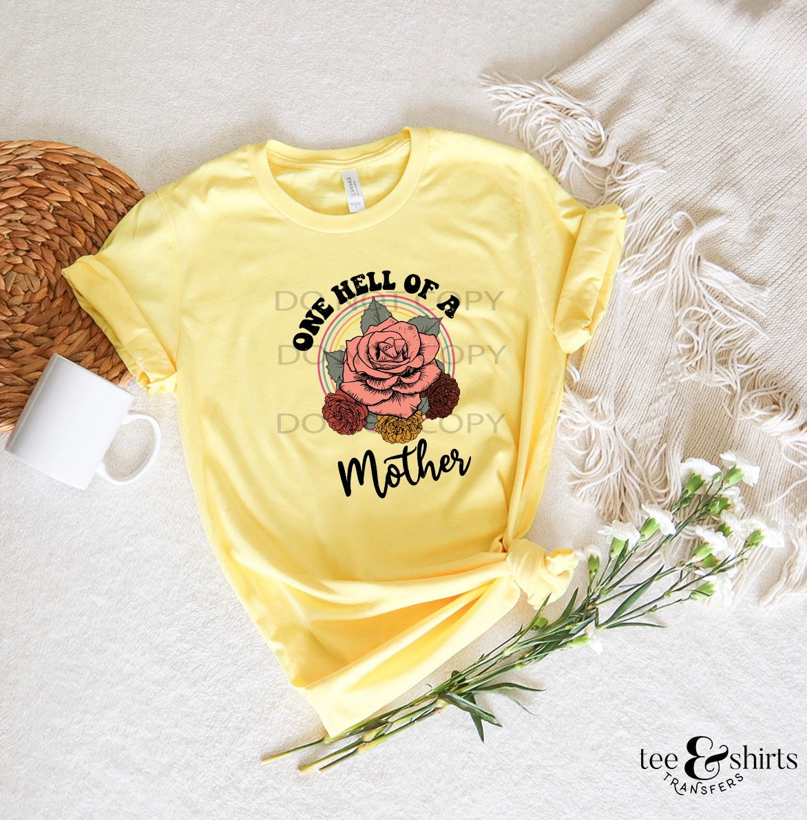 One Hell of a Mother tee and shirts transfers