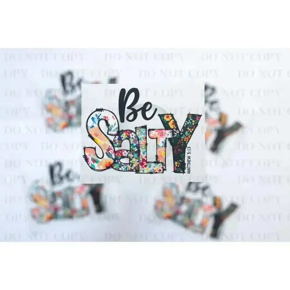Be Salty DTF Transfer tee and shirts transfers 