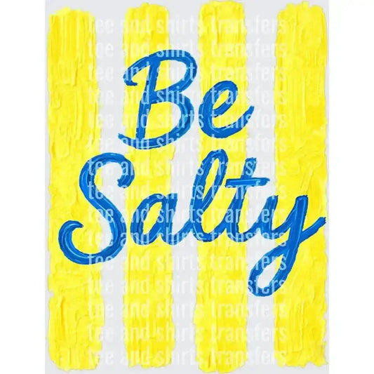 be salty DTF TRANSFER DTF TRANSFER tee and shirts transfers 
