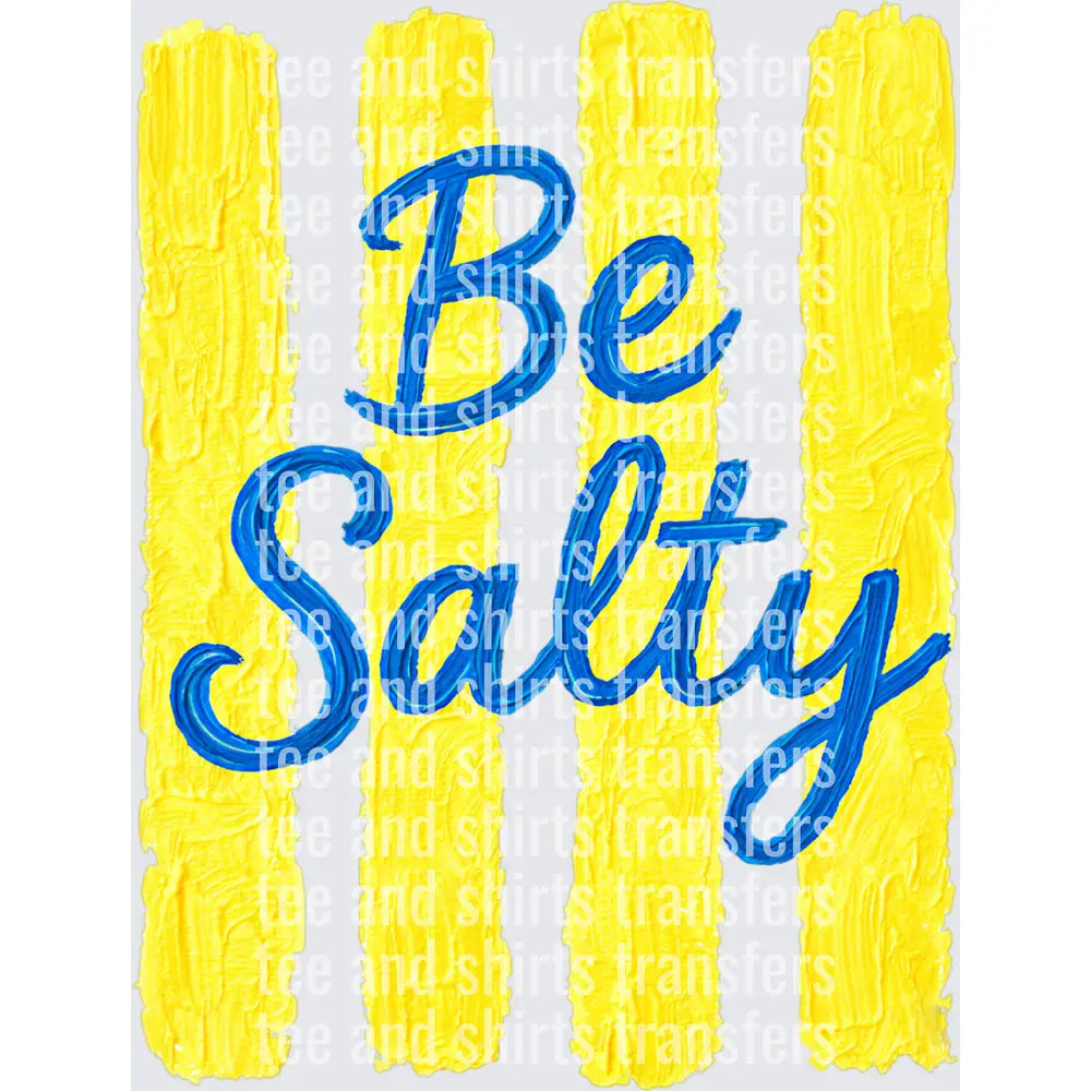be salty DTF TRANSFER