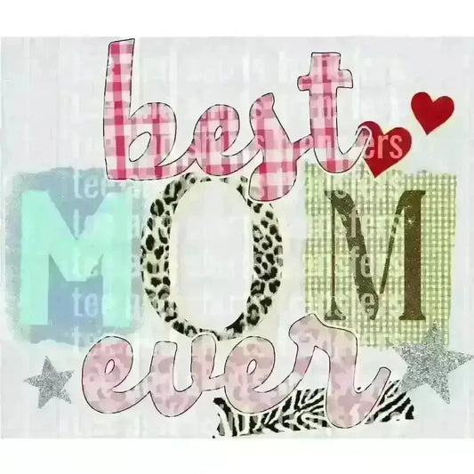 Best Mom Ever DTF TRANSFER DTF TRANSFER tee and shirts transfers 