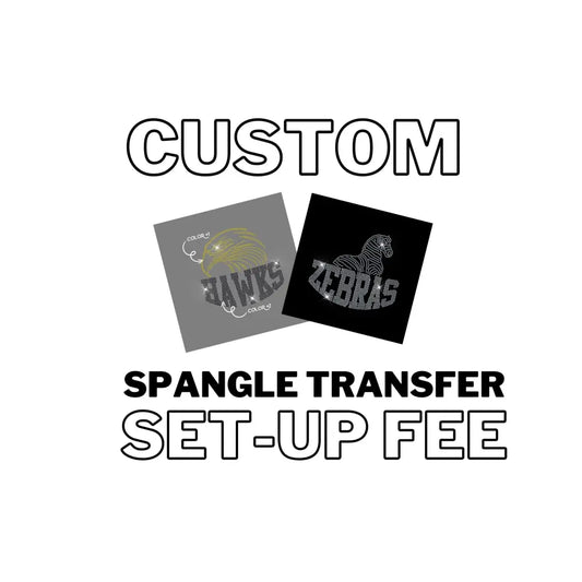 CUSTOM SPANGLE TRANSFER ART FEE tee and shirts transfers 