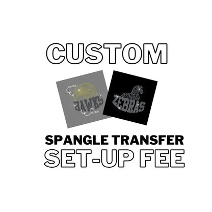 CUSTOM SPANGLE TRANSFER ART FEE tee and shirts transfers 