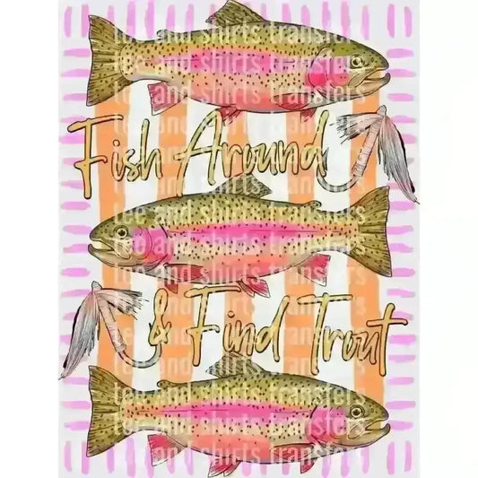 Fish Around & Find DTF TRANSFER DTF TRANSFER tee and shirts transfers 