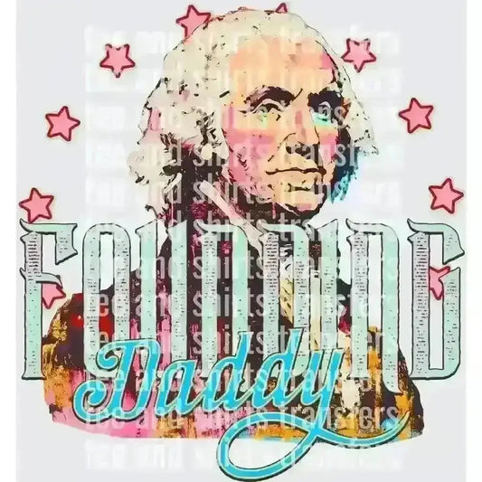 Founding Daddy DTF TRANSFER DTF TRANSFER tee and shirts transfers 