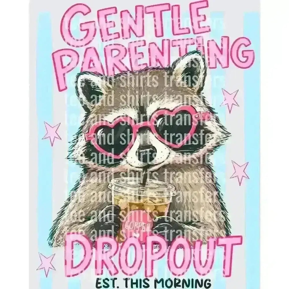Gentle Parenting Dropout DTF TRANSFER DTF TRANSFER tee and shirts transfers 
