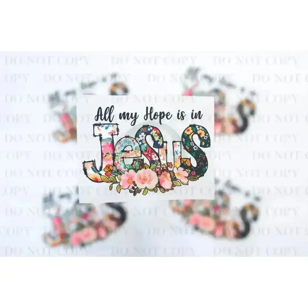 Hope in Jesus DTF Transfer tee and shirts transfers 