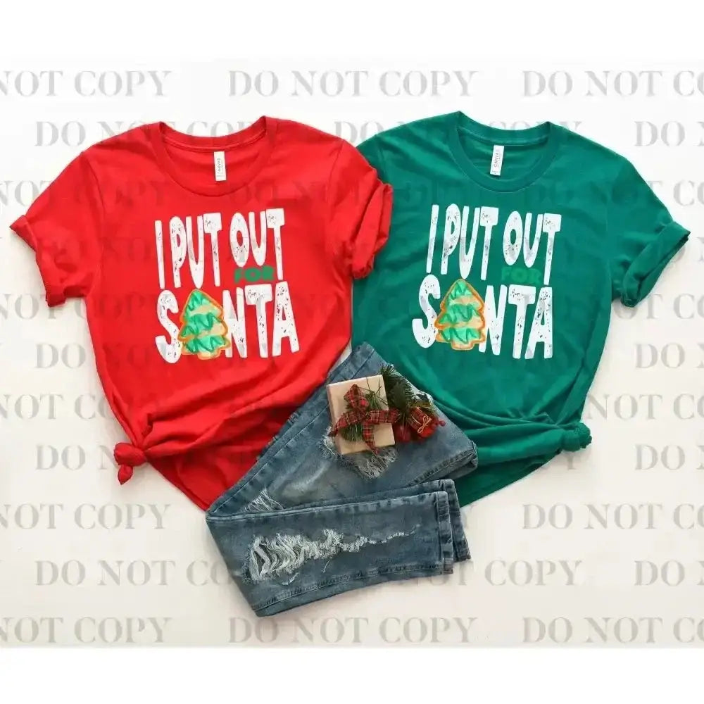 I put out for Santa DTF TRANSFER tee and shirts transfers 