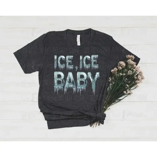 Ice Ice Baby tee and shirts transfers 