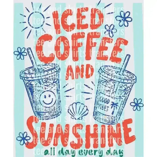 Iced Coffee and Sunshine DTF TRANSFER DTF TRANSFER tee and shirts transfers 