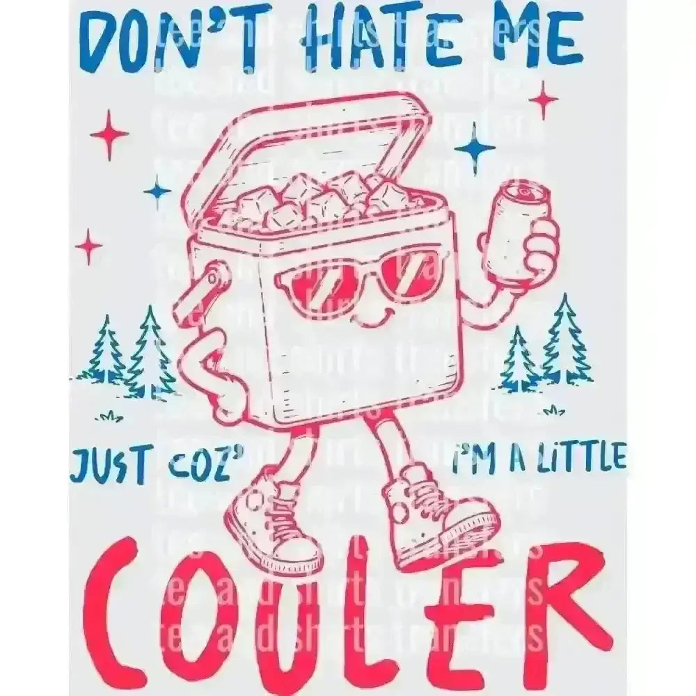 I'm a little cooler DTF TRANSFER DTF TRANSFER tee and shirts transfers 