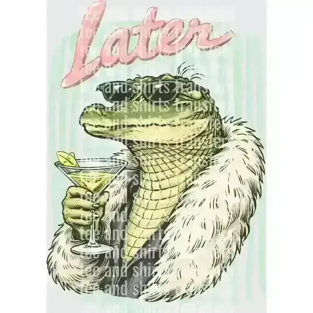 Later Alligator DTF TRANSFER DTF TRANSFER tee and shirts transfers 