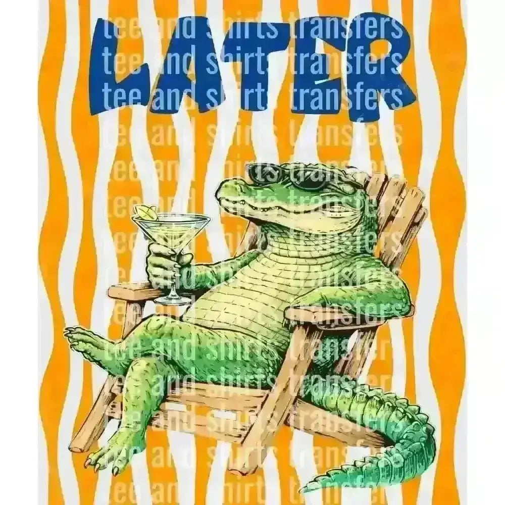 Later Gator Relaxing in Beach Chair DTF TRANSFER DTF TRANSFER tee and shirts transfers 