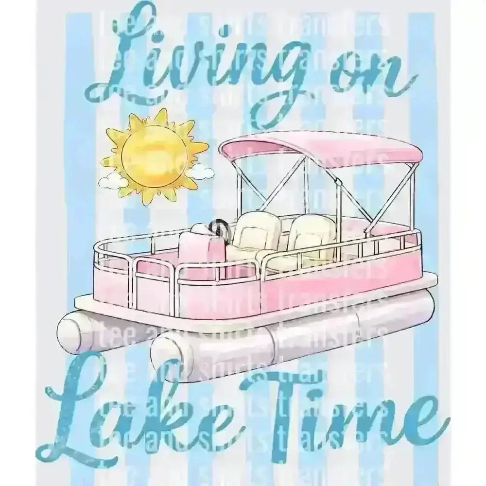 Living on Lake Time DTF TRANSFER DTF TRANSFER tee and shirts transfers 