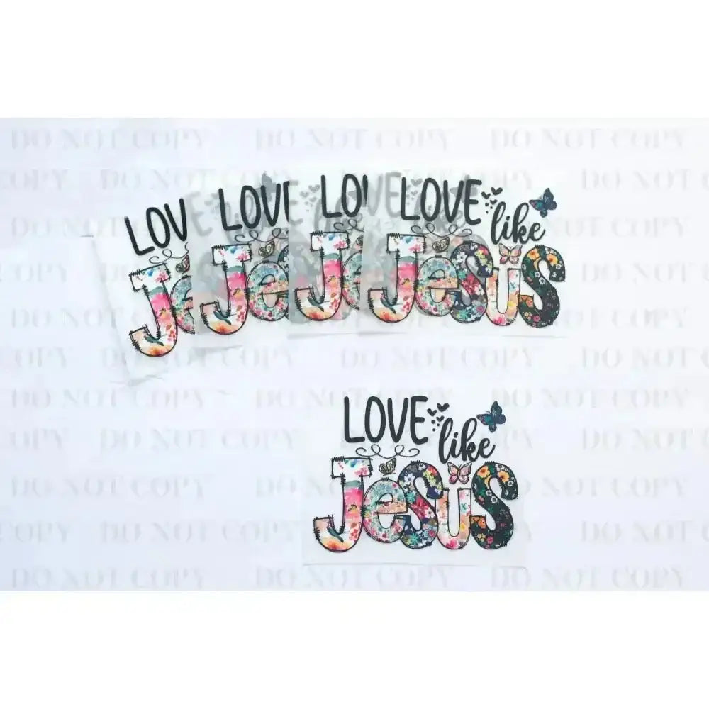 Love Jesus DTF Transfer tee and shirts transfers 