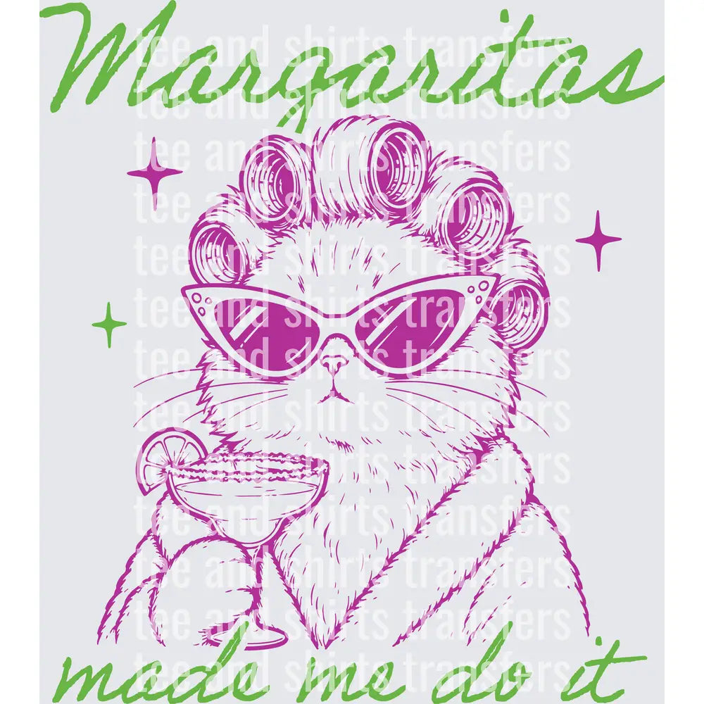 Margaritas made me do it DTF TRANSFER