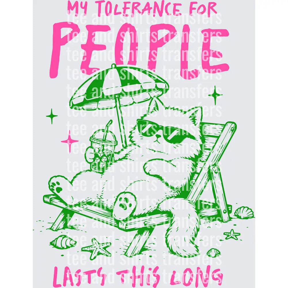 My tolerance for people lasts this long DTF TRANSFER