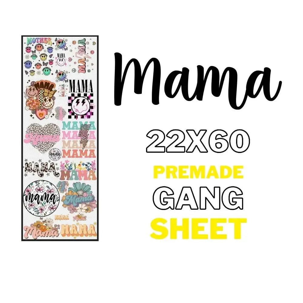 Premade MAMA Gang Sheet tee and shirts transfers 