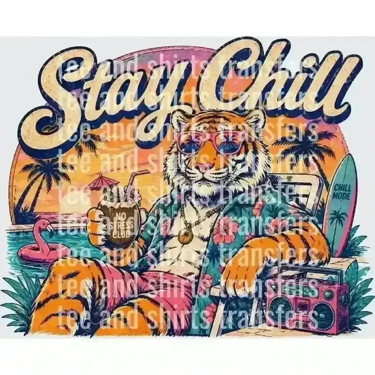 Stay Chill DTF TRANSFER DTF TRANSFER tee and shirts transfers 