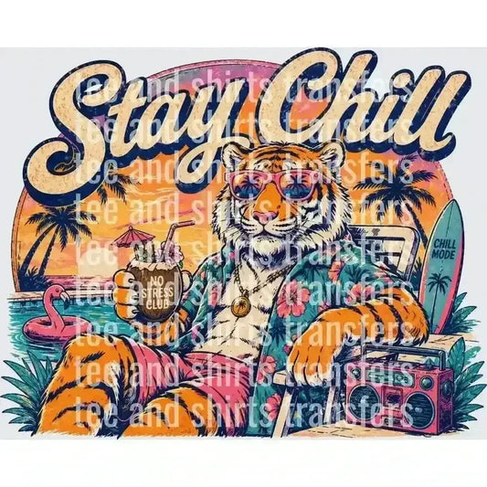 Stay Chill DTF TRANSFER DTF TRANSFER tee and shirts transfers 