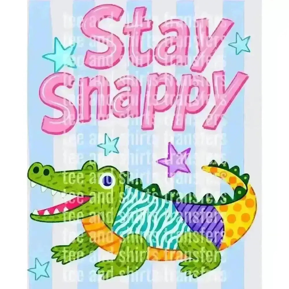 Stay Snappy DTF TRANSFER DTF TRANSFER tee and shirts transfers 