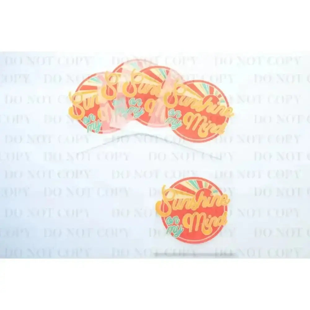 Sunshine on my mind tee and shirts transfers 