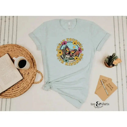 Treat Yourself with Kindness tee and shirts transfers 