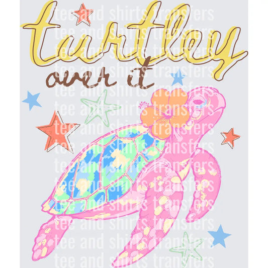 Turtley Over It Pink DTF TRANSFER