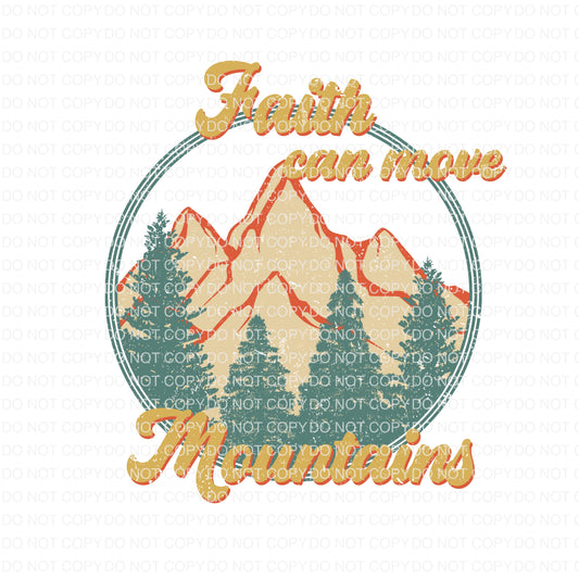 Faith Can Move Mountains DTF Transfer tee and shirts transfers 