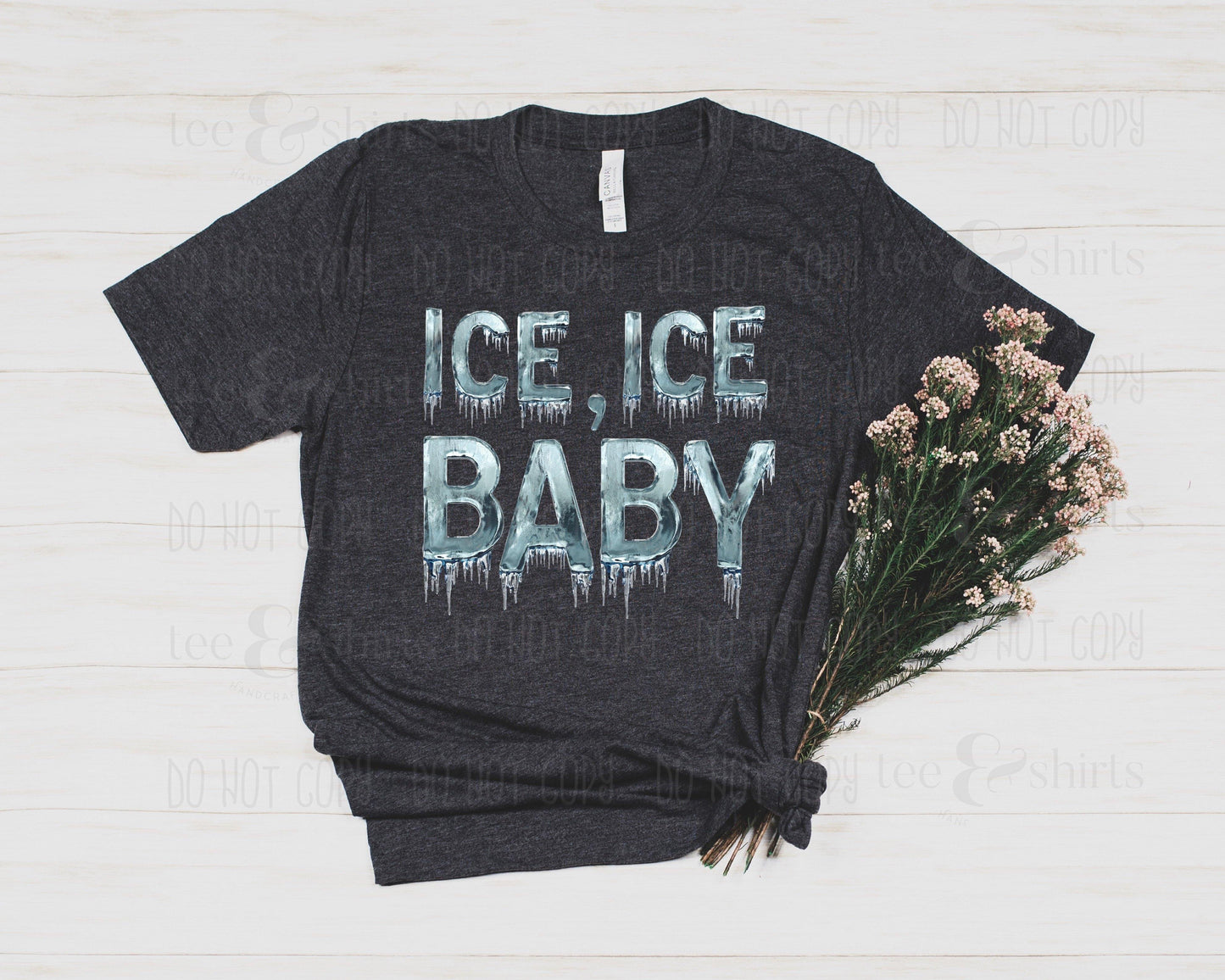 Ice Ice Baby tee and shirts transfers 