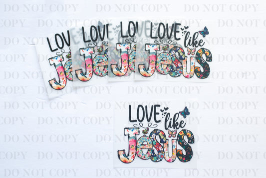 Love Jesus DTF Transfer tee and shirts transfers 
